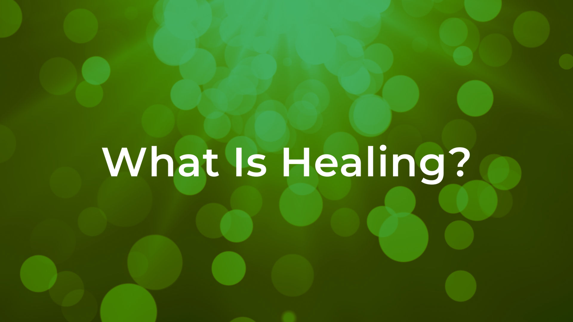 What is Healing?